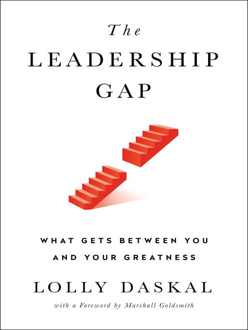 Title details for The Leadership Gap by Lolly Daskal - Available